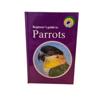 Beginners Guide To Parrots by Greg Jennings